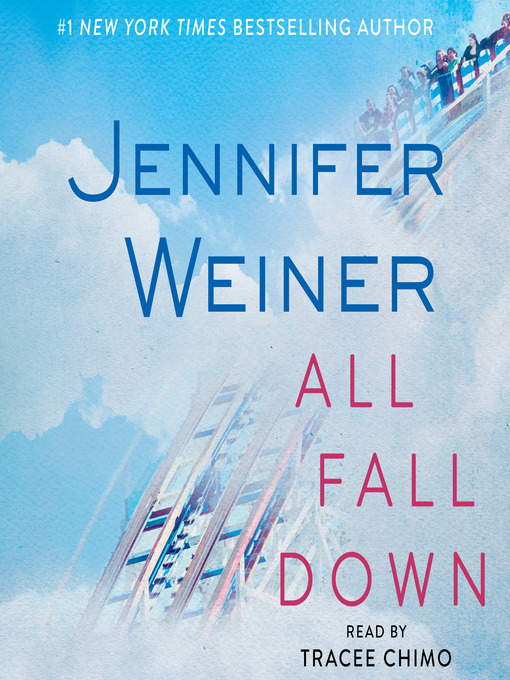 Title details for All Fall Down by Jennifer Weiner - Wait list